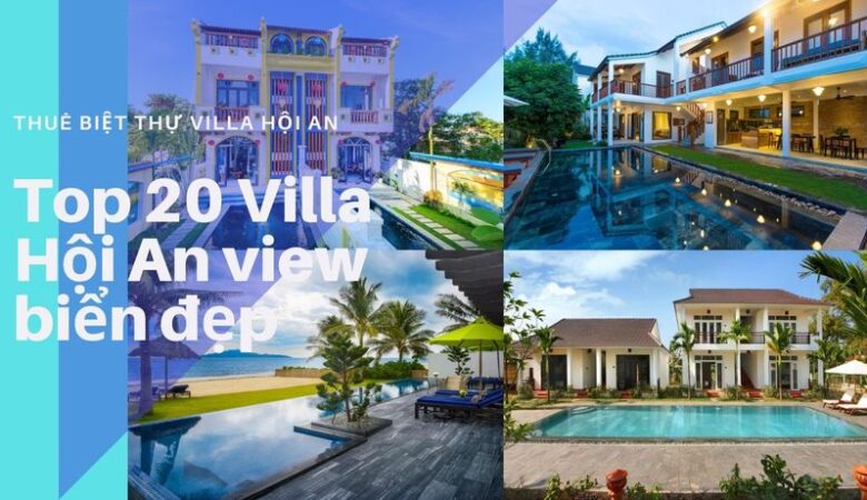 Top 20 Biệt thự villa Hội An giá rẻ đẹp gần biển và phố cổ cho thuê