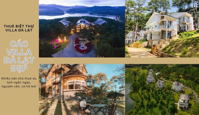 Top 20 Biệt thự villa Đà Lạt giá rẻ đẹp phong cách Pháp cổ điển cho thuê